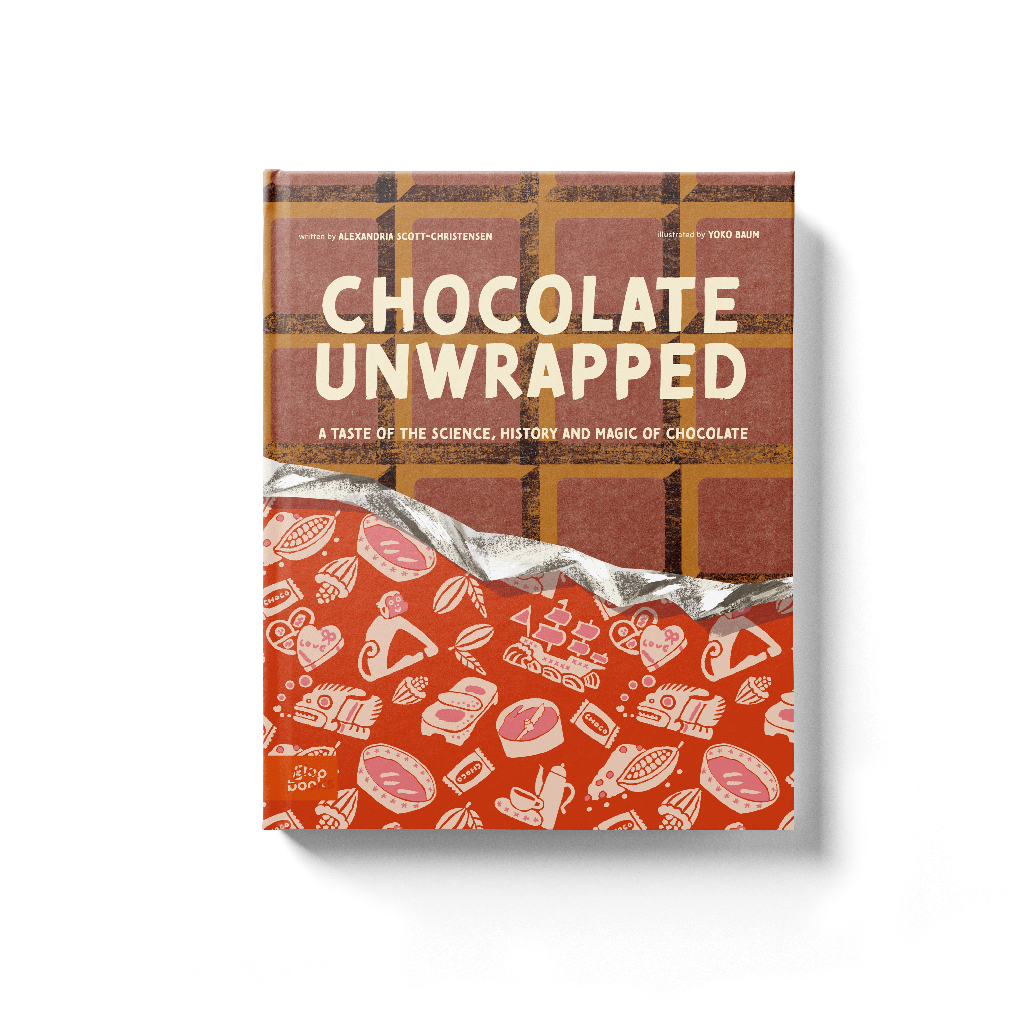 Chocolate Unwrapped: A Taste of the Science, History and Magic of Chocolate