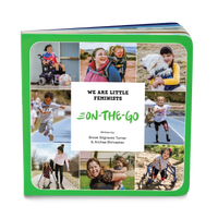On-the-Go (We Are Little Feminists, 3)