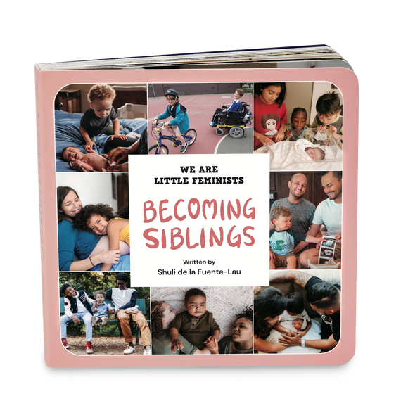 Becoming Siblings - We Are Little Feminists board book