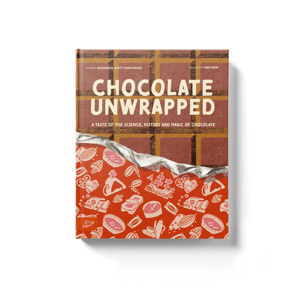 Chocolate Unwrapped: A Taste of the Science, History and Magic of Chocolate (PRE - ORDER) - Gloo Books
